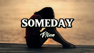 SOMEDAY BY NINALYRICS [upl. by Ettelorahc]