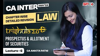 CA INTER LAW  REVISION FOR MAY 24  PROSPECTUS amp ALLOTMENT OF SECURITIES  BY CA ANKITA PATNI [upl. by Itagaki]