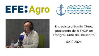 Entrevista a Basilio Otero en quotEfeagro Punto de Encuentroquot [upl. by Ferna]