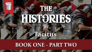 The Histories by Tacitus  Book One Part Two [upl. by Georgina]