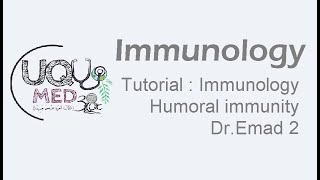 Tutorial  Immunology  Humoral immunity  DrEmad  Part 2 [upl. by Gnoht366]