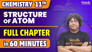 Structure of Atom Full Chapter in 60 Minutes  Class 11 Chemistry Chapter 2 One Shot  Rohit Chotai [upl. by Singhal]