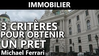 3 critères pour obtenir un prêt immobilier [upl. by Blaire]