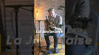 La Javanaise  Solo Guitare amp Voix [upl. by Itisahc233]