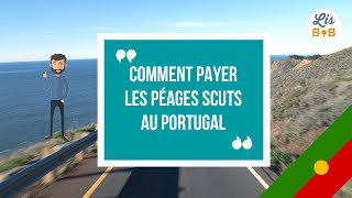 Comment payer les péages SCUTS au Portugal [upl. by Enelrak]