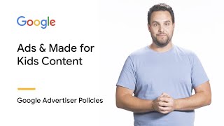 Ads amp Made for Kids Content  Google Advertiser Policies [upl. by Sirtemed443]