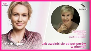 Jak uwolnić się od potworów w głowie  Agnieszka Kozak Gosia Ohme  Kafka15 odc 261 [upl. by Cl686]