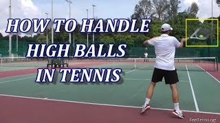 How to Handle High Balls in Tennis Backhand and Forehand [upl. by Yartnod265]