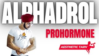 🔴 Alphadrol Prohormone  Yes You Can Gain Lean Muscle Mass  Aesthetic Tarv [upl. by Annoiek]