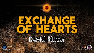 David Slater  Exchange of Hearts KARAOKE VERSION [upl. by Mcclees]