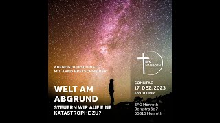 Abendgottesdienst Hanroth 171223 mit Arnd Bretschneider  Thema Welt am Abgrund [upl. by Egdirdle]