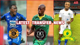 Dstv Premiership Latest Transfer News Kaizer Chiefs Orlando Pirates Mamelodi Sundowns amp more [upl. by Ocinom]