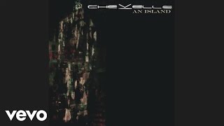 Chevelle  An Island Audio [upl. by Barb497]