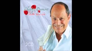 Elle  CHARLES DUMONT  Toute Ma Vie  2013 [upl. by Posner]