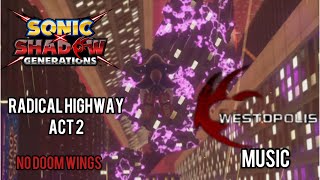 SONIC X SHADOW GENERATIONS  radical Highway act 2  with westopolis music [upl. by Brost577]