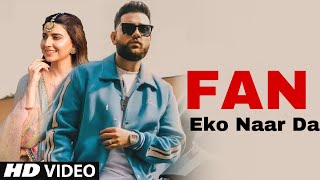 Fan eko naar da main Karan Aujla Official Video  Karan Aujla New Punjabi Song  New Punjai Songs [upl. by Latsyek]