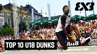 Top 10 U18 Dunks  FIBA 3x3 Basketball [upl. by Nitniuq]