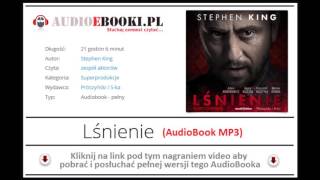 LŚNIENIE  AUDIOBOOK MP3  Stephen King  posłuchaj i pobierz Horror wszech czasów SuperProdukcja [upl. by Adarbil]