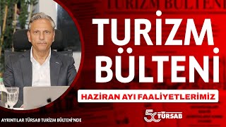 TÜRSAB  Haziran 2024 Faaliyetlerimiz [upl. by Bernadina]