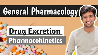 Drug Excretion  Pharmacokinetics  General Pharmacology  Pharmacology lectures  Ashish [upl. by Jacobsen]