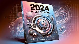 2024s EASY GUIDE to PROMPT Engineering ai [upl. by Yerdna]