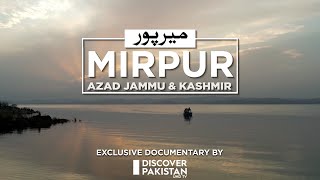 4K Exclusive Documentary on Mirpur Azad Jammu and Kashmir  Discover Pakistan TV [upl. by Palla]