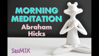 Abraham Hicks  This is a really good day SasMX [upl. by Nueoht]