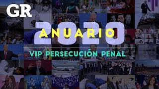 Los procesos penales VIP del 2020  Anuario 2020 [upl. by Mehala]