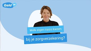 Eigen risico zorgverzekering  Tips eigen risico kiezen  Geldnl [upl. by Caneghem629]