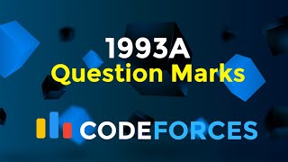 1993A  Question Marks  Codeforces Round 963 Div 2  Greedy  Codeatic [upl. by Dadirac]