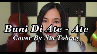 LAGU BATAK  Buni Di Ate  Ate  Cover by Nia Tobing [upl. by Synned]