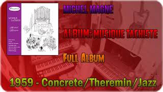 💽 Michel Magne ‎– Musique Tachiste FULL ALBUM 1959 💽 [upl. by Reames]