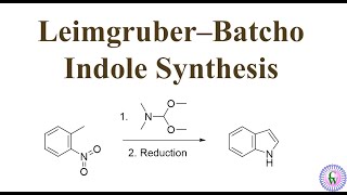 Leimgruber–Batcho Indole Synthesis [upl. by Sapers]