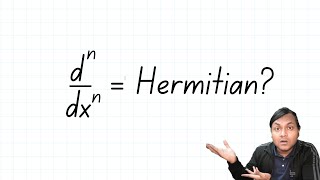 Is ddx a Hermitian Operator Quantum Mechanics [upl. by Jeniffer]