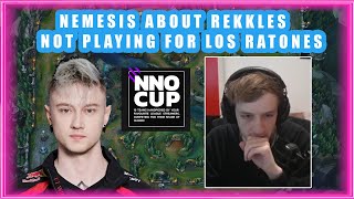 Nemesis About REKKLES NOT Playing for LOS RATONES in NNO Tournament👀 [upl. by Bodnar]