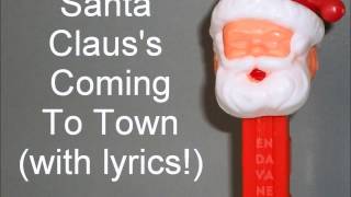 Santa Clauss Coming To Town with lyrics [upl. by Ihsakat]