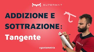 Formule Goniometriche spiegazione ADDIZIONE e SOTTRAZIONE della TANGENTE [upl. by Gayl]