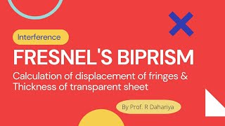 Fresnels Biprism Calculation of displacement of Fringes and thickness of transparent sheet [upl. by Edrahc913]