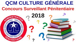 QCM Culture  Annales Surveillant Penitentiaire 2018  Gardien de prison  Quiz culture [upl. by Accissej252]