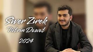 Siver Zirek Nitrin Dawat 2024  سیڤەر زیرەك نیترین داوات ٢٠٢٤ [upl. by Templeton29]