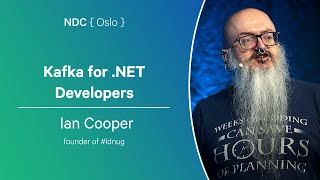 Kafka for NET Developers  Ian Cooper  NDC Oslo 2024 [upl. by Enelyak]