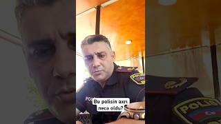 Polis sistemi görün nə günə qalıb Polisin elədiyi söhbətə baxın Adam bilmir ağlasın yoxsa gülsün [upl. by Tymon]