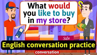 Practice English Conversation At the store Improve English Speaking Skills [upl. by Ykciv]