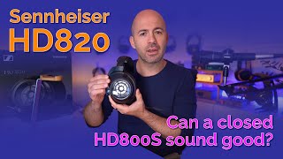 Sennheiser HD820 Review  Can a closed HD800S sound good [upl. by Ludovico503]