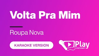 Roupa Nova  Volta Pra Mim  Karaoke 🎤 PlayKaraoke Instrumental [upl. by Girovard]