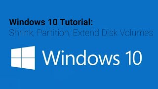 Windows 10 Tutorial Shrink Partition Extend Disk Volumes [upl. by Agle941]