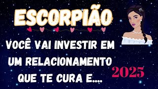 🦂 ESCORPIÃO 💓 VOCÊ VAI INVESTIR EM UM RELACIONAMENTO QUE TE CURA Eaprofetizali [upl. by Carrelli997]