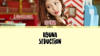 Hyuna  Seduction 꼬리쳐 EngRomHan Picture  Color Coded Lyrics [upl. by Culosio]