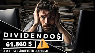 Dividendos  EP168 Subsídio de Desemprego [upl. by Sauder]