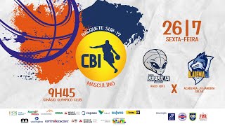 🏀 CBI SUB17 DE BASQUETE  BRASÍLIADF X ACADEMIA J1SP [upl. by Htelimay]